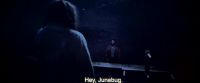 Hey, Junebug