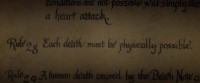 Rule 28 Each death must be physically possibleso no shark attacks while someone's on the toiletlaughsAs much as I love that idea