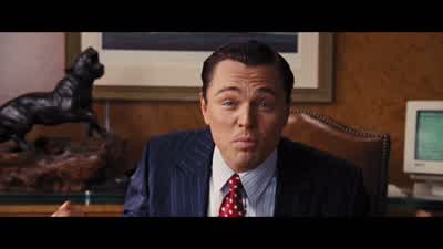 $22 million in three fucking hours! - The Wolf of Wall Street