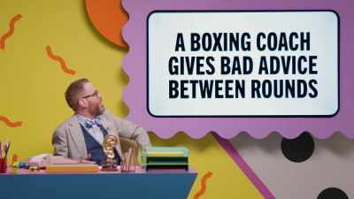 - A boxing coach gives bad
advice in between rounds. - Make Some Noise