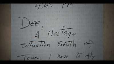 "A hostage situation south of town." - I Am a Killer