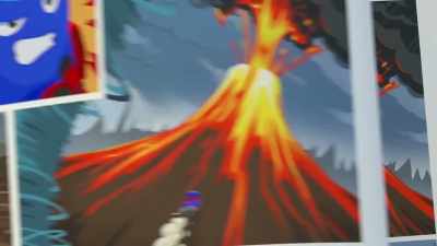 A tornado and a volcano
at the same time? - Ricky Zoom