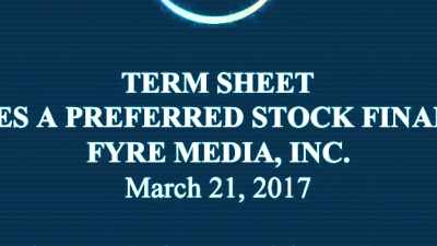 A very dear friend sent me
a term sheet - Fyre Fraud