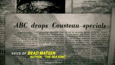 ABC dropped him
because he was getting too dark. - Becoming Cousteau