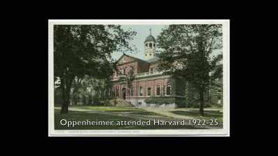 - Again, he succeeded at
everything he did at Harvard - Oppenheimer: The Real Story