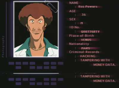 Age, gender, nationality,
religion, criminal record... nothing. - Cowboy Bebop