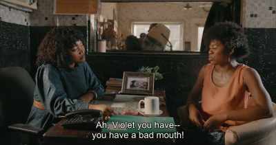 Ah, Violet you have...
you have a bad mouth! - Swallow