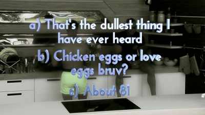 ‐All right,
I think about 81 per egg.
‐Yeah. - Love Island