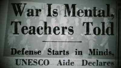All seemingly working under the same United Nations UNESCO goal for decades: - The Minds of Men