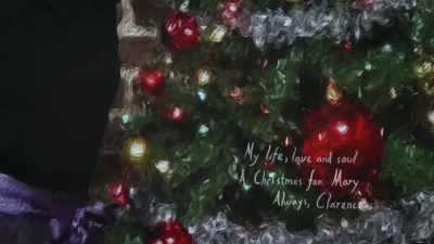 "ALWAYS, CLARENCE." - A Christmas for Mary