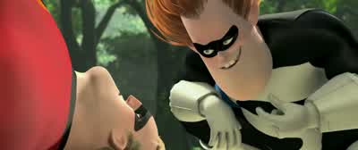 Am good enough nowWho's super nowI'm Syndrome Your nemesis andOh brilliant - The Incredibles