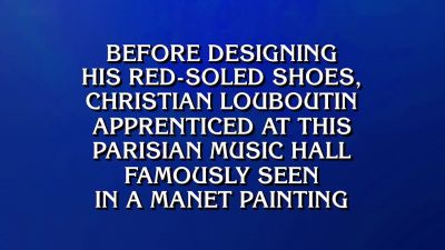 Amy.
- What's the Moulin Rouge? - Jeopardy! Masters