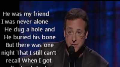 ♪ And he buried his bone ♪ - Dirty Daddy: The Bob Saget Tribute