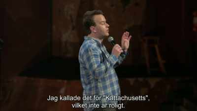 And I called it "Catsachusetts,"
which is not funny. - Mike Birbiglia: Thank God for Jokes