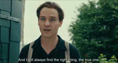 And I will always find the right
thing, the true one.
. - Never Look Away