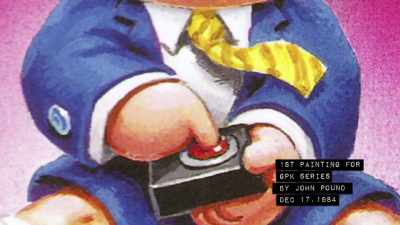 And just having this gut feeling - 30 Years of Garbage: The Garbage Pail Kids Story