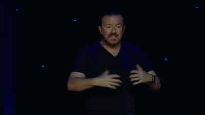 And my kid, - Ricky Gervais: Humanity