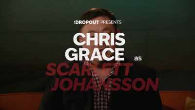 And now please enjoy - Chris Grace: As Scarlett Johansson