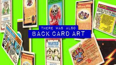 And now we're
on the track and at that point - 30 Years of Garbage: The Garbage Pail Kids Story
