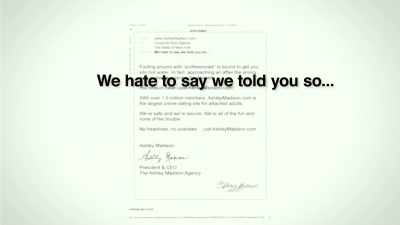 And it says, "We hate to say
we told you so, - The Ashley Madison Affair