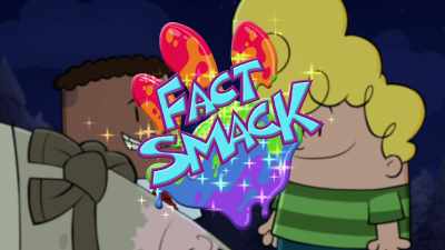 - And that's a...
-♪ Fact Smack! ♪ - The Epic Tales of Captain Underpants
