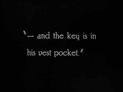 "...and the key is in his vest pocket." - An Eastern Westerner