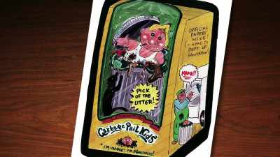 And the problem of the day
around this conference table - 30 Years of Garbage: The Garbage Pail Kids Story