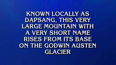 Andrew.
- What is K2? - Jeopardy! Masters
