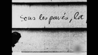 Another great one was
"sous les pavés, la plage." - Searching for Secrets