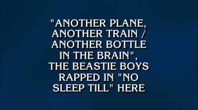 "Another plane, another train,
another bottle in the brain," - Beastie Boys Story