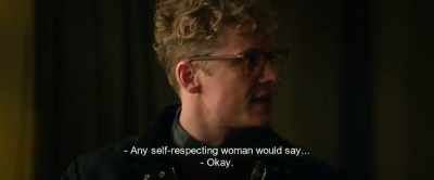 - Any self-respecting woman would say...
- Okay. - Hot Dog