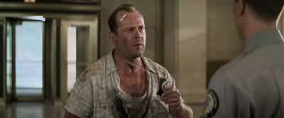 Are ya all rightYeah It's laundry day - Die Hard with a Vengeance