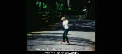 Are we looking outwards, inwards,
upwards, or downwards? - The Most Beautiful Boy in the World