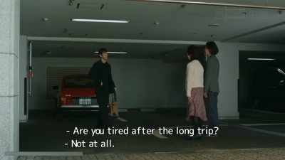 - Are you tired after the long trip?
- Not at all. - Drive My Car