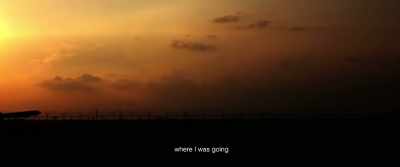 At first I didn't know where I was going I just.... - Borderless