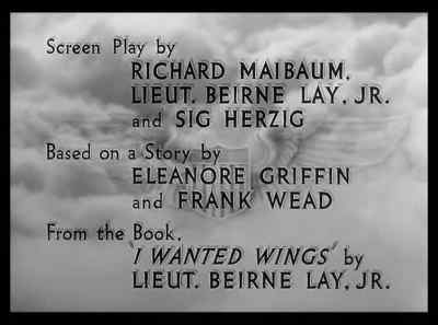 Based on a Story by
ELEOANORE GRIFFIN and FRANK WEAD - I Wanted Wings