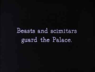 Beasts and scimitars
guard the Palace. - The Thief of Bagdad