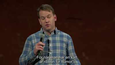 Because when you have a cat,
your barometer for humor-- - Mike Birbiglia: Thank God for Jokes