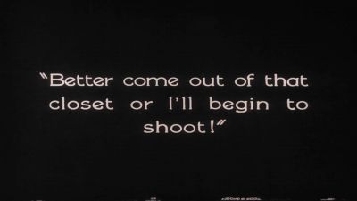 Better come out of that closet or I'll begin to shoot - The Penalty