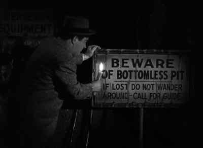 "Beware of bottomless pit." - Abbott and Costello Meet the Killer, Boris Karloff