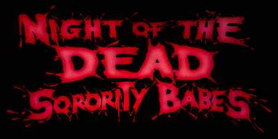 (birds chirping)
(waves roaring) - Night of the Dead Sorority Babes