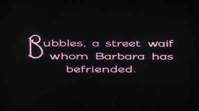 Bubbles, a street waif whom
Barbara has befriended. - The Penalty