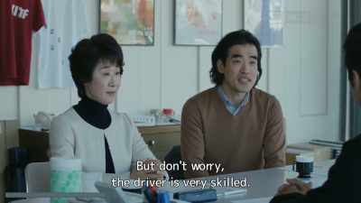 But don't worry,
the driver is very skilled. - Drive My Car
