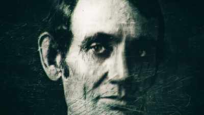 - But that drive that he'd had - Abraham Lincoln