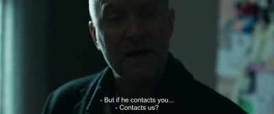 - But if he contacts you...
- Contacts us? - The Marco Effect