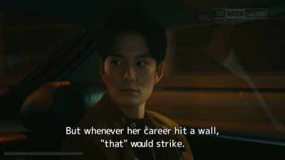 But whenever her career hit a wall,
"that" would strike. - Drive My Car