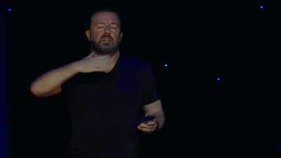 But it's this last line 
that he just throws away. - Ricky Gervais: Humanity