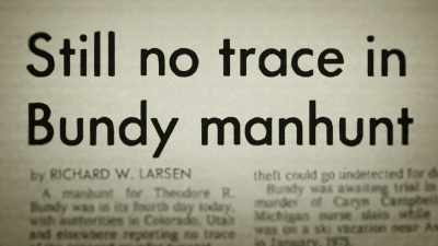But law enforcement officials
here were confident - Ted Bundy: Falling for a Killer