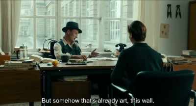 But somehow that's art
again, this wall.
. - Never Look Away
