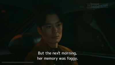 But the next morning,
her memory was foggy. - Drive My Car
